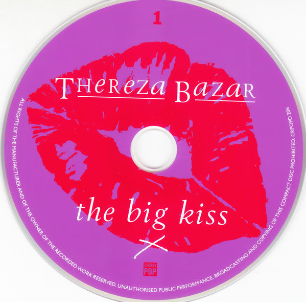 Thereza Bazar : The Big Kiss (CD, Album, RE + CD, Comp + Dlx, RM)