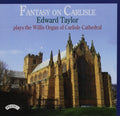 Edward Taylor (4) : Fantasy On Carlisle (CD, Album)