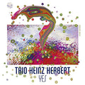 Trio Heinz Herbert : Yes (CD, Album,  )