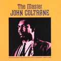 John Coltrane : The Master - The Complete Session (CD, Album, RE)