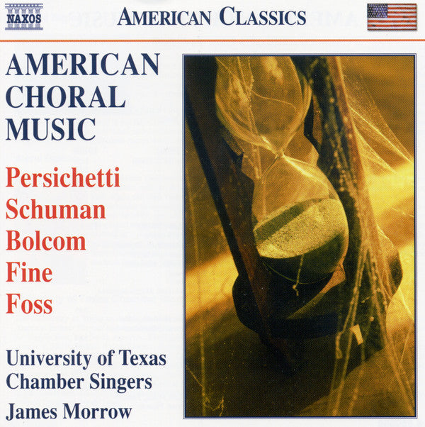 Vincent Persichetti / William Schuman / William Bolcom / Irving Fine / Lukas Foss - James Morrow (3), University of Texas Chamber Singers : American Choral Music (CD, Album)