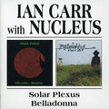 Ian Carr With Nucleus (3) : Solar Plexus / Belladonna (CD, Album, RE + CD, Album, RE + Comp, RE, RM, Lyn)