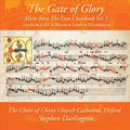 Robert Fayrfax, Hugh Kellyk, John Browne, Walter Lambe, Robert Hacomplaynt, The Choir Of Christ Church Cathedral, Stephen Darlington : The Gate Of Glory: Music From The Eton Choirbook Vol .5  (CD, Album)