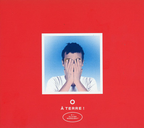 O (33), Olivier Marguerit : À Terre (CD, Album)