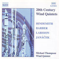Paul Hindemith, Samuel Barber, Lars-Erik Larsson, Leoš Janáček - Michael Thompson Wind Quintet : 20th Century Wind Quintets (CD, Album)