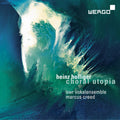 Heinz Holliger | SWR Vokalensemble Stuttgart, Marcus Creed : Choral Utopia (CD)