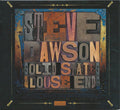 Steve Dawson (5) : Solid States And Loose Ends (CD, Album)