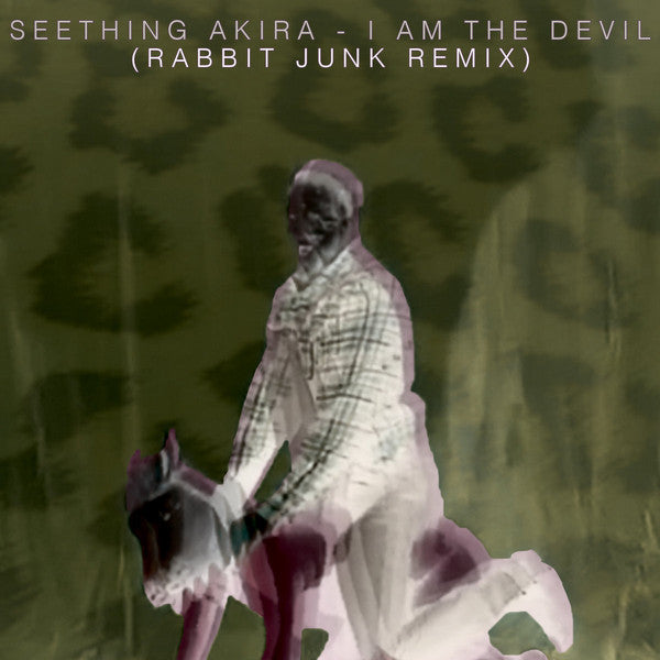 Seething Akira : I Am The Devil (Rabbit Junk Remix) (7", Single)
