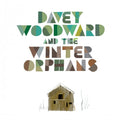 Davey Woodward And The Winter Orphans : Davey Woodward And The Winter Orphans (CD, Album)