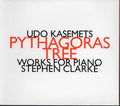 Udo Kasemets - Stephen Clarke (2) : Pythagoras Tree - Works For Piano (CD)