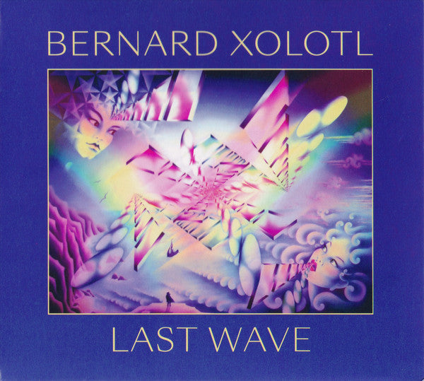Bernard Xolotl : Last Wave (CD, Album, RE)