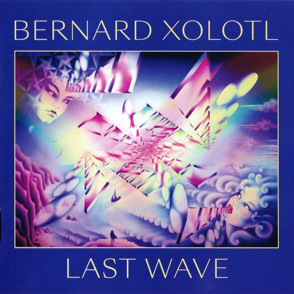 Bernard Xolotl : Last Wave (CD, Album, RE)
