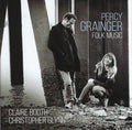 Percy Grainger - Claire Booth, Christopher Glynn : Folk Music (CD, Album)