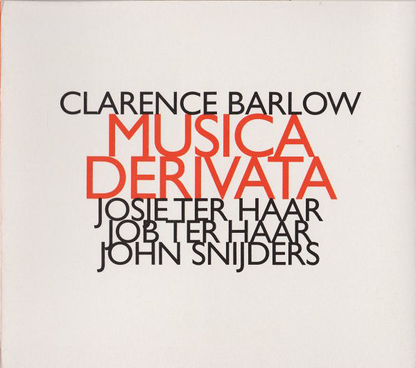 Clarence Barlow - Josje Ter Haar, Job Ter Haar, John Snijders : Musica Derivata (CD, Album)