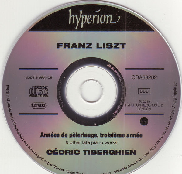 Franz Liszt, Cédric Tiberghien : Années De Pèlerinage, Troisième Année & Other Late Piano Works (CD, Album)
