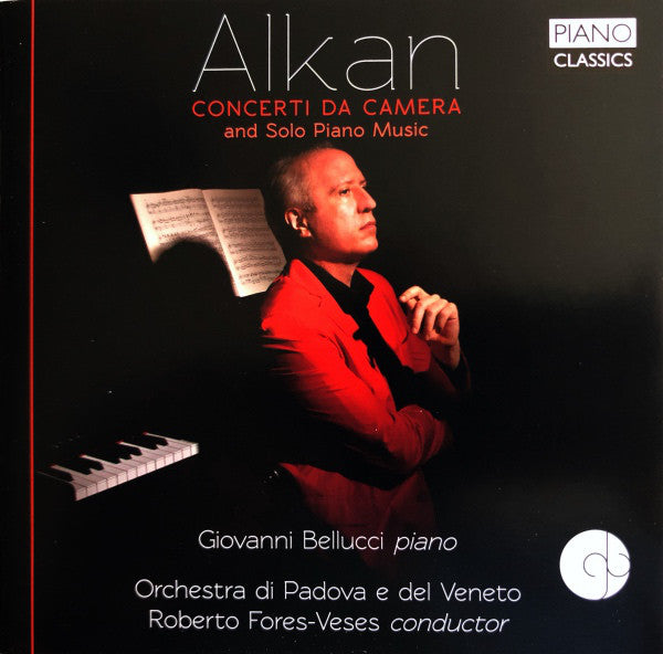 Charles-Valentin Alkan, Giovanni Bellucci (2), Orchestra Di Padova E Del Veneto, Roberto Forés Veses : Concerti Da Camera And Solo Piano Music (CD, Album)