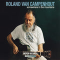 Roland Van Campenhout : Somewhere In The Mountains (2xCD, Album + DVD-V)
