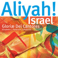Gloriae Dei Cantores, Elizabeth C. Patterson : Aliyah! Israel (CD, Album, Comp)