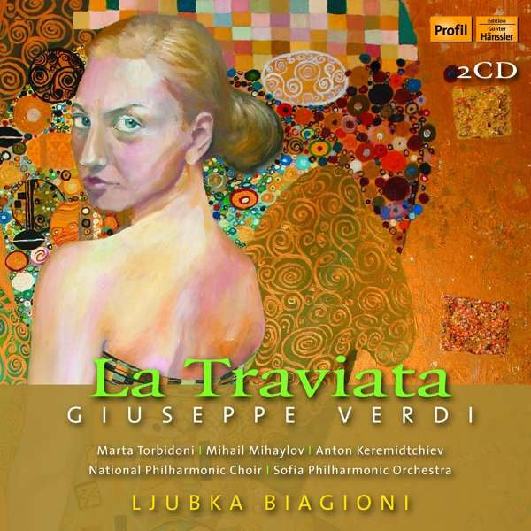 Giuseppe Verdi, Marta Torbidoni, Mihail Mihaylov, Anton Kerimitchiev, Bulgarian National Choir 'Svetoslav Obretenov', Sofia Philharmonic Orchestra, Ljubka Biagioni : La Traviata (2xCD, Album)