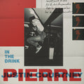 Justin Pierre : In The Drink (CD, Album)