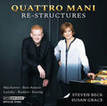 Quattro Mani, Tod Machover  • Ofer Ben-Amots  • Paul Lansky  • Poul Ruders  • György Kurtág, Steven Beck, Susan Grace (2) : Re-Structures (CD, Album)