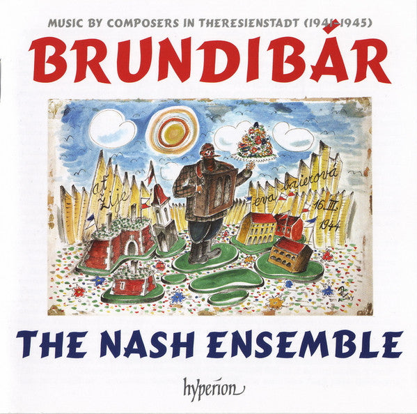 The Nash Ensemble : Brundibár – Music By Composers In Theresienstadt (1941–1945) (CD, Album)