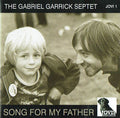 The Gabriel Garrick Septet : Song For My Father (CD, Album)