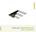 Andrzej Dobrowolski : Music For Orchestra (CD, Comp)