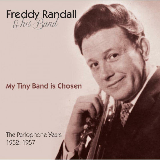 Freddy Randall And His Band : My Tiny Band Is Chosen (CD, Comp)