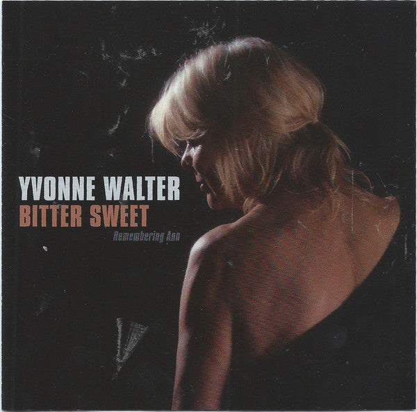 Yvonne Walter : Bitter Sweet (Remembering Ann) (CD, Album)