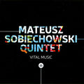 Mateusz Sobiechowski Quintet : Vital Music (CD, Album)