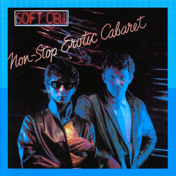Soft Cell : Non-Stop Erotic Cabaret (CD, Album, RE, RM)