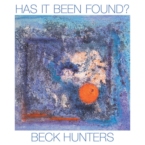 Beck Hunters : Has It Been Found (CD, Album)