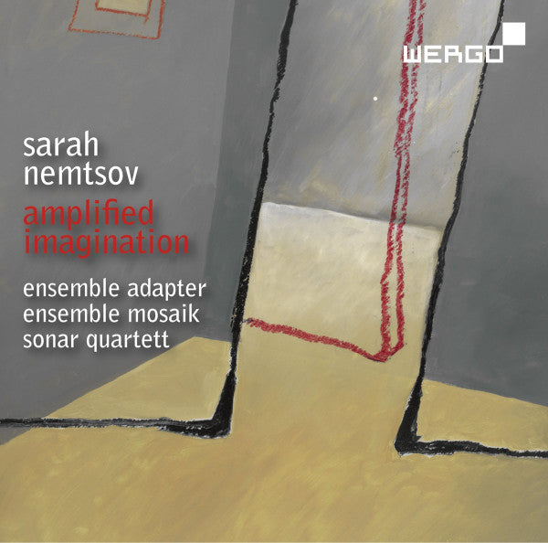 Sarah Nemtsov | Ensemble Adapter, Ensemble Mosaik, Sonar Quartett : Amplified Imagination (CD)