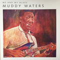 Muddy Waters : Me And My Blues (LP, Comp, Ltd, Num, 180)