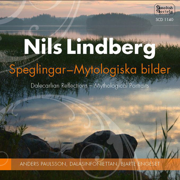 Nils Lindberg, Anders Paulsson, Dalasinfoniettan, Bjarte Engeset : Speglingar / Mytologiska Bilder = Dalecarlian Reflections / Mythological Portraits (CD, Album)
