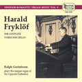 Harald Fryklöf, Ralph Gustafsson : The Complete Works For Organ (CD, Album)
