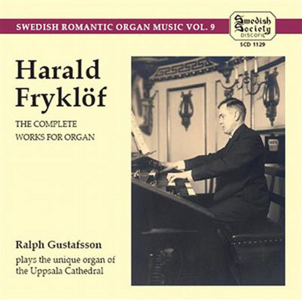 Harald Fryklöf, Ralph Gustafsson : The Complete Works For Organ (CD, Album)