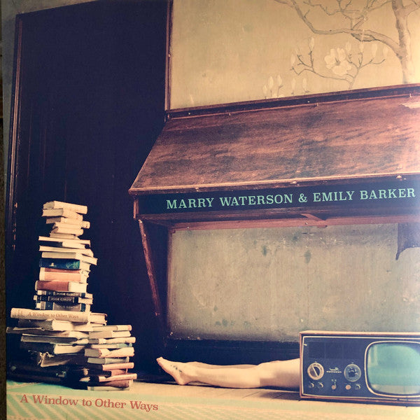 Marry Waterson & Emily Barker : A Window To Other Ways (LP, Album)