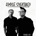 Simple Creatures : Strange Love (CD, EP, Dig)