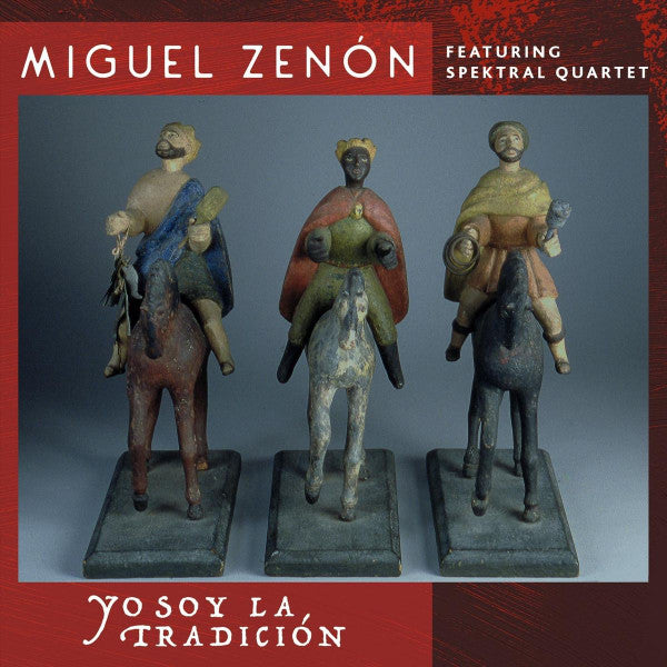 Miguel Zenon Featuring Spektral Quartet : Yo Soy La Tradición (CD, Album)