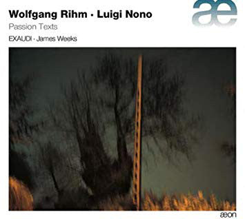 Wolfgang Rihm, Luigi Nono : Passion Texts (CD, Album)