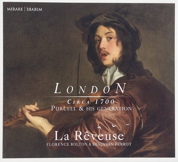 Henry Purcell / La Rêveuse, Florence Bolton, Benjamin Perrot : London Circa 1700 (Purcell & His Generation) (CD, Album)