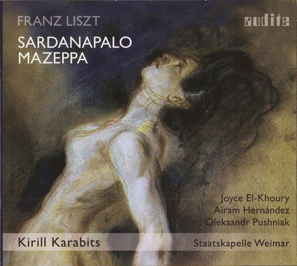Franz Liszt, Kirill Karabits, Joyce El-Khoury, Airam Hernández, Oleksandr Pushniak : Sardanapalo, Mazeppa (CD, Album)