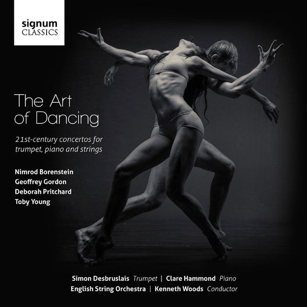 Nimrod Borenstein, Geoffrey Gordon (2), Deborah Pritchard, Toby Young - Simon Desbruslais, Clare Hammond, English String Orchestra, Kenneth Woods (2) : The Art Of Dancing: 21st-century Concertos For Trumpet, Piano And Strings (CD, Album)