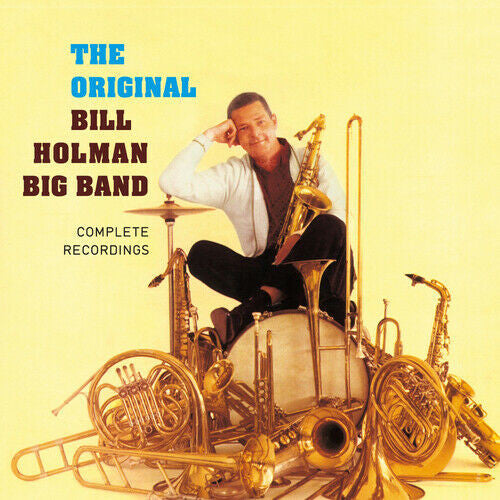The Bill Holman Big Band : The Original Bill Holman Big Band - Complete Recordings (2xCD, Comp)