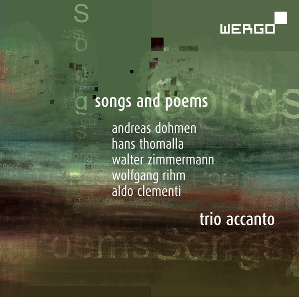 Andreas Dohmen, Hans Thomalla, Walter Zimmermann, Wolfgang Rihm, Aldo Clementi  -  Trio Accanto : Songs And Poems (CD, Album)
