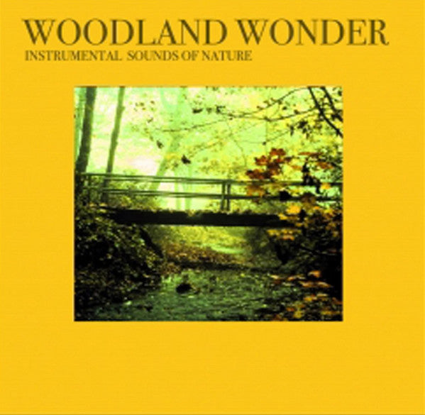 Instrumental Sounds Of Nature : Woodland Wonder (CD)
