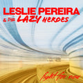 Leslie Pereira And The Lazy Heroes : Fight For Now (CDr, Album, RE)