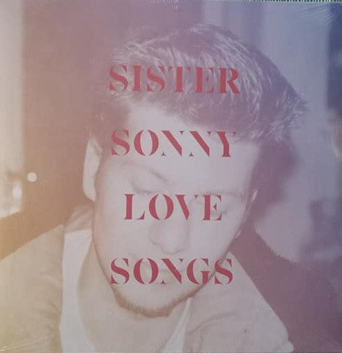 Sister Sonny : Love Songs (LP, Album, Ltd, RM)